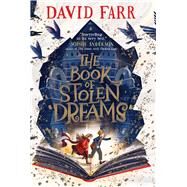 The Book of Stolen Dreams by Farr, David, 9781665922579