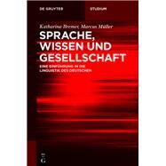 Sprache, Wissen Und Gesellschaft by Bremer, Katharina; Mller, Marcus, 9783110532579