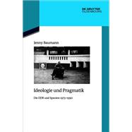 Ideologie und Pragmatik by Jenny Baumann, 9783111142579