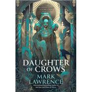 Daughter of Crows by Mark Lawrence, 9798217282579