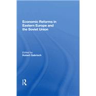 Economic Reforms In Eastern Europe And The Soviet Union by Gabrisch, Hubert, 9780367162580