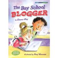 The Bay School Blogger by Walker, Nan, 9781575652580