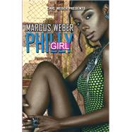Philly Girl Carl Weber Presents by Weber, Marcus, 9781645562580