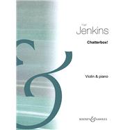 Chatterbox! Violin and Piano by Jenkins, Karl, 9781784542580