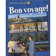 Bon voyage! Level 3 Student Edition by Schmitt, Conrad; Lutz, Katia, 9780078212581