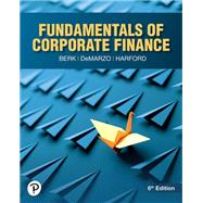 Fundamentals of Corporate Finance [Rental Edition] by Berk, Jonathan, 9780137852581