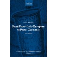 From Proto-Indo-European to Proto-Germanic by Ringe, Don, 9780198792581