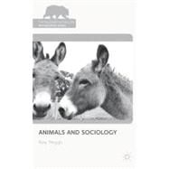Animals and Sociology by Peggs, Kay, 9780230292581