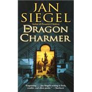 The Dragon Charmer by SIEGEL, JAN, 9780345442581