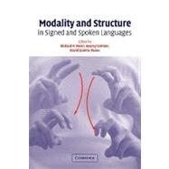 Modality and Structure in Signed and Spoken Languages by Edited by Richard P. Meier , Kearsy Cormier , David Quinto-Pozos, 9780521112581