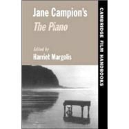 Jane Campion's  The Piano by Jane Campion , Edited by Harriet Margolis, 9780521592581