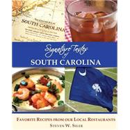 Signature Tastes of South Carolina by Siler, Steven W., 9781506022581