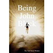 Being John Black by Turl Street Writers, 9781847992581