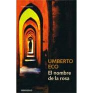 El nombre de la rosa / The Name of the Rose by Eco, Umberto, 9788497592581