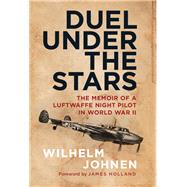 Duel Under the Stars by Johnen, Wilhelm; Holland, James, 9781784382582