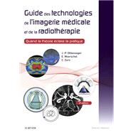 Guide des technologies de l'imagerie mdicale et de la radiothrapie by Jean-Philippe Dillenseger; Elisabeth Moerschel; Claudine Zorn, 9782294752582