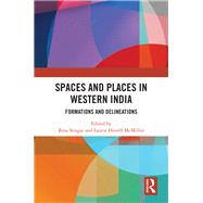 Spaces and Places in Western India by Sengar, Bina; McMillin, Laurie Hovell, 9780815392583
