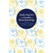 Exploring Sex and Gender in Bioarchaeology by Agarwal, Sabrina C.; Wesp, Julie K., 9780826352583