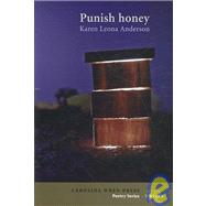 Punish Honey by Anderson, Karen Leona, 9780932112583