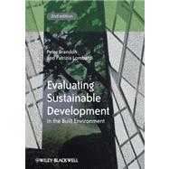 Evaluating Sustainable Development in the Built Environment by Brandon, Peter S.; Lombardi, Patrizia, 9781405192583