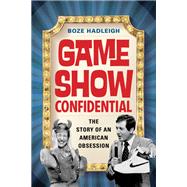 Game Show Confidential by Boze Hadleigh, 9781493072583