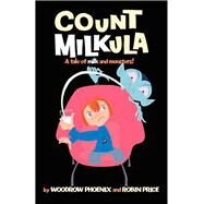 Count Milkula by Phoenix, Woodrow; Price, Robin, 9781906132583
