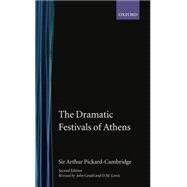 The Dramatic Festivals of Athens by Pickard-Cambridge, Arthur W.; Gould, John; Lewis, D. M., 9780198142584