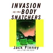 Invasion of the Body Snatchers by Finney, Jack, 9780684852584