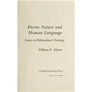 Divine Nature and Human Language by William P. Alston, 9780801422584