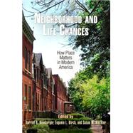 Neighborhood and Life Chances by Newburger, Harriet; Birch, Eugenie Ladner; Wachter, Susan M., 9780812242584