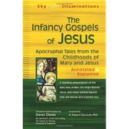 The Infancy Gospels of Jesus by Davies, Stevan, 9781594732584