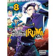 Welcome to Demon School! Iruma-kun 8 by Nishi, Osamu, 9781647292584