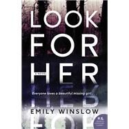 Look for Her by Winslow, Emily, 9780062572585