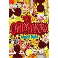 The Candymakers by Mass, Wendy, 9780316002585