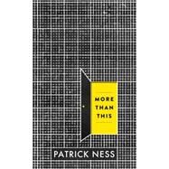 More Than This by NESS, PATRICK, 9780763662585