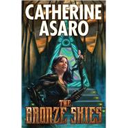 The Bronze Skies by Asaro, Catherine, 9781481482585