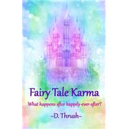 Fairy Tale Karma by Thrush, D., 9781500592585
