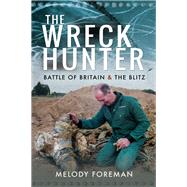 The Wreck Hunter by Foreman, Melody, 9781526712585