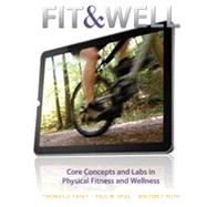 Fit & Well: Core Concepts and Labs in Physical Fitness and Wellness Loose Leaf Edition by Fahey, Thomas; Insel, Paul; Roth, Walton, 9780078022586