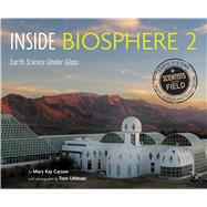 Inside Biosphere 2 by Carson, Mary Kay; Uhlman, Tom, 9780358362586