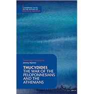 Thucydides: The War of the Peloponnesians and the Athenians by Thucydides , Edited and translated by Jeremy Mynott, 9780521612586