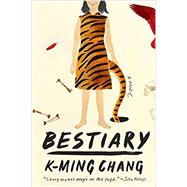 Bestiary A Novel by Chang, K-Ming, 9780593132586