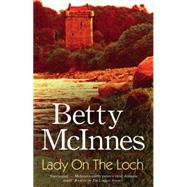 Lady on the Loch by McInnes, Betty, 9780727872586