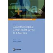 National Assessments of Educational Achievement Volume 1: Assessing National Achievement Levels in Education by Greaney, Vincent; Kellaghan, Thomas, 9780821372586