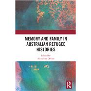 Memory and Family in Australian Refugee Histories by Dellios, Alexandra, 9780367332587