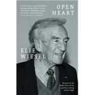 Open Heart by Wiesel, Elie; Wiesel, Marion, 9780805212587
