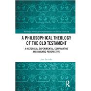 A Philosophical Theology of the Old Testament by Gericke, Jaco, 9780815352587