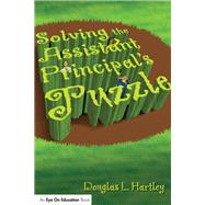 Solving the Assistant Principal's Puzzle by Hartley,Douglas, 9781138472587