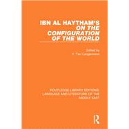 Ibn al-Haytham's On the Configuration of the World by Y. Tzvi Langermann, 9781315512587