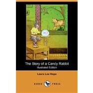 The Story of a Candy Rabbit by Hope, Laura Lee, 9781406522587